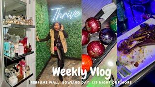 WEEKLY VLOG Organize New Perfume Wall Family Bowling Day Lit Night Out 2023 Goals Chat More.