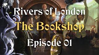 Episode 01 - The Bookshop  Rivers of London