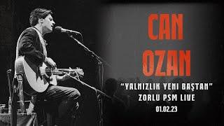 Yalnızlık yeni baştan - Canozan Zorlu PSM Konser