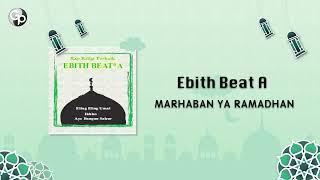 Ebith Beat A - Marhaban Ya Ramadhan