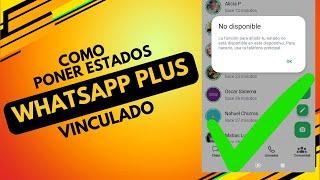 Como SUBIR ESTADOS en Whatsapp Plus Vinculado Muy Facil