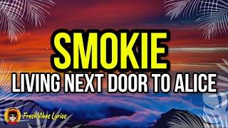 Smokie - Living Next Door to Alice LYRICS