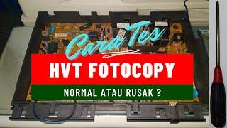 Cara Tes HVT Fotocopy Canon Image Runner 65705050507550006000  Masih Normal?  Sudah Rusak?