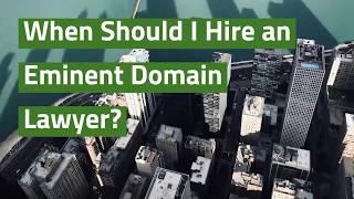 When Should I Hire An Eminent Domain Lawyer?  Best Attorneys  SEVER STOREY 317.575.9942