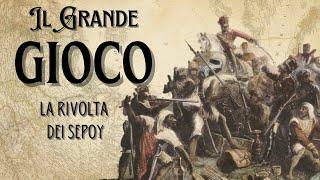 Il Grande Gioco - La rivolta dei sepoy