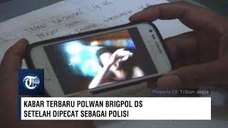 Kabar Terbaru Polwan Brigpol DS Setelah Dipecat sebagai Polisi