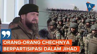 Pemimpin Chechnya Sebut 23 Pasukannya yang Tewas Berpartisipasi dalam Jihad