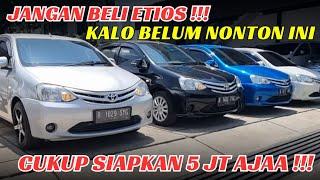 JANGAN BELI TOYOTA ETIOS KALAU BELUM NONTON VIDEO INI ‼️