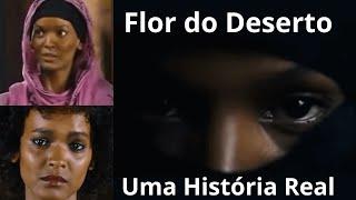 Flor do Deserto - Filme Real - Legendado Completo