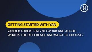 Yandex Advertising Network and ADFOX What Is the Difference and What To Choose?