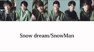 【歌割り】　Snow Dream SnowMan 歌詞付き