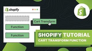 Shopify Tutorial - Cart Transform Shopify Function