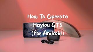 How to use Haylou GT5 TWS Bluetooth Earbuds? Haylou GT5 Instruction Video for Android