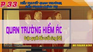 Tập 33 Truyện Quan Trường Hiểm Ác - Trận quyết đấu cuối cùng 2