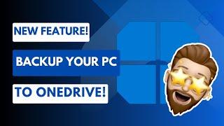 Backup Your Windows PC to OneDrive Brand New Feature