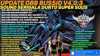 UPDATE ‼️ OBB BUSSID V4.0.3 SOUND SERIGALA HINO DURTO SUPER SOUS GRAFIK HD4K ETS2 & BUS FULL ROMBAK