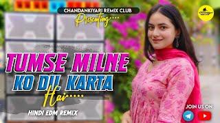 Dj Sarzen Setup Song  Tumse Milna Ko Dil Karta Hai  EDM Remix  Dj Chandan