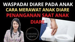 Cara Menangani Diare Pada Anak  Merawat Anak Yang Terserang Diare  Tips Merawat Anak Saat Diare