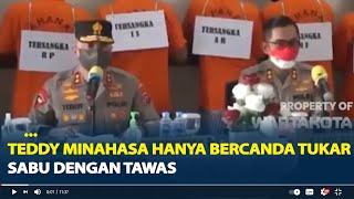 Teddy Minahasa Hanya Bercanda Perintahkan AKBP Dody Prawiranegara Tukar Sabu dengan Tawas