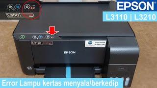 Epson L3110 L3210 paper light is on or blinking this is the cause paper is stuck