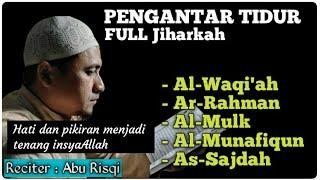 AYAT SUCI ALQURAN PENGANTAR TIDUR  ABU RISQI