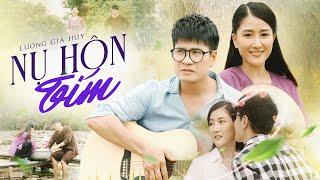 Nụ Hôn Tím - Lương Gia Huy  Nghe Xong Chỉ Muốn Hét Lên Buồn Quá Vậy Official Music Video