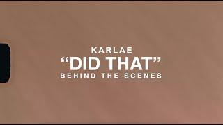 Karlae - Did That Behind The Scenes