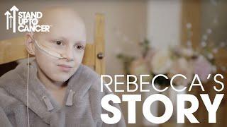 Rebeccas Story  Rhabdomyosarcoma  Stand Up To Cancer