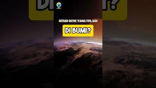 Yang Terjadi Setiap Detik di Bumi Kita