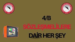 4B SÖZLEŞMELİLERE DAİR HER ŞEY