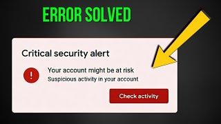 Critical Security Alert Gmail I Critical Security Alert In Google Account I Critical Security 2024