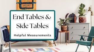 End Tables & Side Tables - Side Table Height Size & Spacing - Interior Design Tips