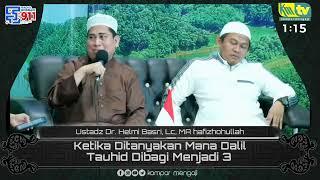 Ketika Ditanyakan Mana Dalil Tauhid Dibagi Menjadi 3  - Ustadz Dr. Helmi Basri Lc. MA