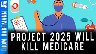 How Project 2025 Will Change Medicare Forever