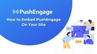 How to Embed PushEngage Code on Your Website