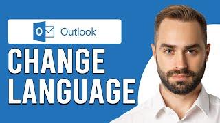 How To Change Language In Outlook How To Switch Microsoft Outlook Language