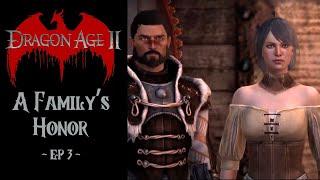 A Familys Honor Dragon Age 2 ep 3