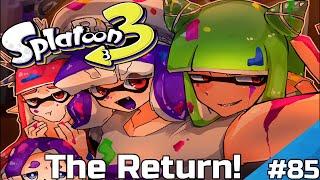 Splatoon 3 Stream Part 85 The Return