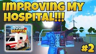 I improved my Hospital  Your Hospital #2