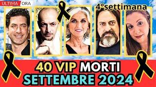 40 PERSONAGGI Famosi MORTI a SETTEMBRE 2024 pt.4