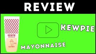 Kewpie Mayonnaise Review