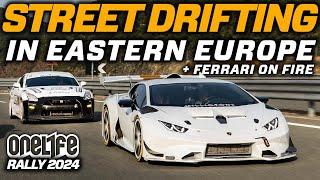 STREET DRIFTING IN EASTERN EUROPE + FERRARI ON FIRE - ONELIFE RALLY 2024 PT.2