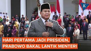 Prabowo Bakal Lantik Menterinya di Hari Pertama Resmi Jadi Presiden