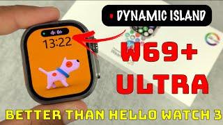 W69+ Ultra Smartwatch With DYNAMIC ISLAND AMOLED Display 2gb Memory & More Hello Watch 3 KILLER
