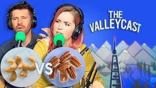 Cashews vs Pecans The Ultimate Nut Fight  The Valleycast Ep. 45