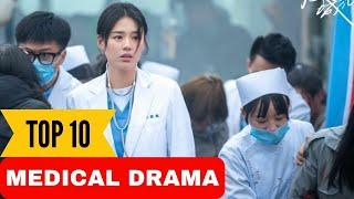 TOP 10 CHINESE MEDICAL DRAMA TO DATE