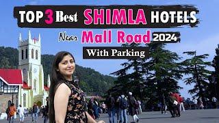 2024 -TOP 3 Best Shimla Hotels Near Mall Road with parking. @7650888765  for Shimla budget Hotels .