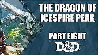 D&D Essentials Kit The Dragon of Icespire Peak - Episode 08