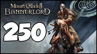 Lets Play Bannerlord - E250 - CAMPAIGN FINALE