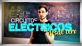 CIRCUITOS ELÉCTRICOS pero SIN memorizar fórmulas